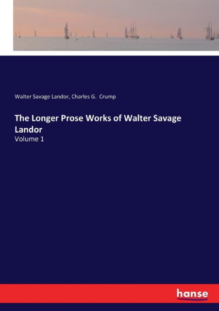 Cover for Landor · The Longer Prose Works of Walter (Book) (2017)