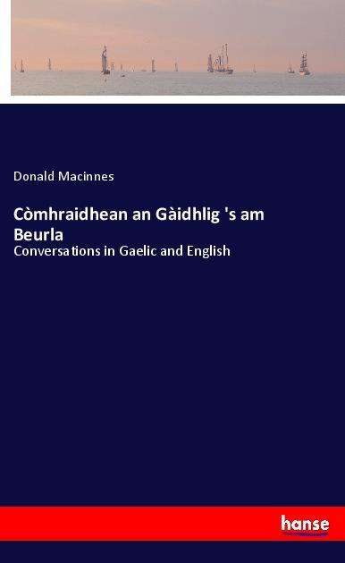 Cover for Macinnes · Còmhraidhean an Gàidhlig 's am (Book) (2022)