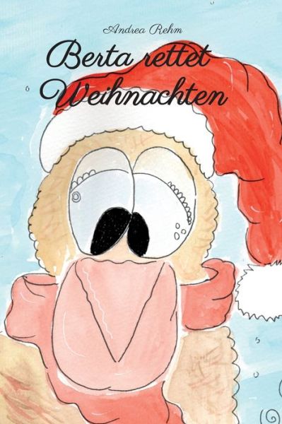 Cover for Rehm · Berta rettet Weihnachten (Book) (2020)