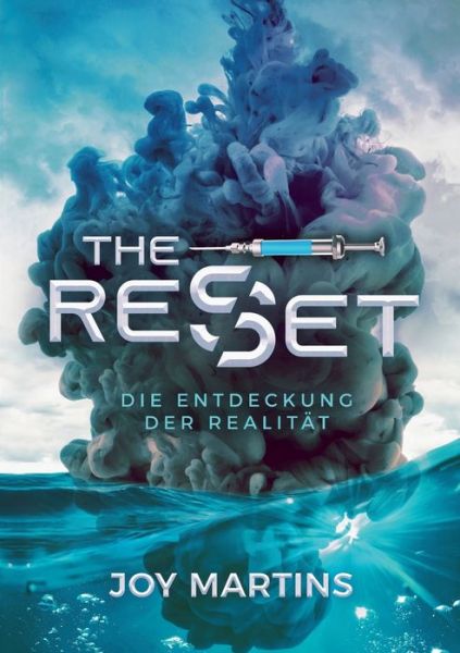 The Reset - Die Entdeckung Der Realitat - Joy Martins - Kirjat - Tredition Gmbh - 9783347284067 - keskiviikko 15. syyskuuta 2021