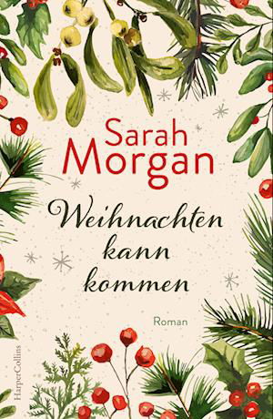 Weihnachten Kann Kommen - Sarah Morgan - Kirjat -  - 9783365004067 - 