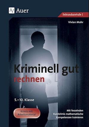 Cover for Vivian Mohr · Kriminell gut rechnen (Pamflet) (2017)