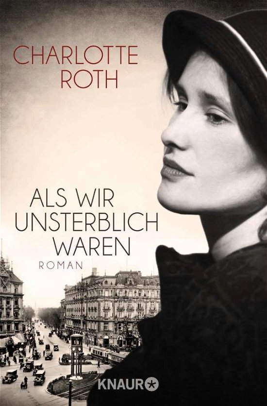 Cover for Charlotte Roth · Knaur TB.51206 Roth.Als wir unsterblich (Book)