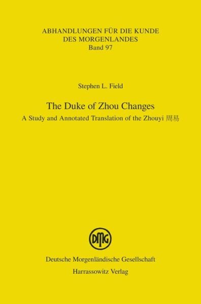 The Duke of Zhou Changes - Field - Bøker -  - 9783447104067 - 20. desember 2015
