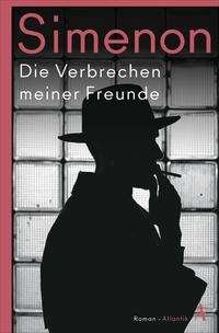 Cover for Georges Simenon · Die Verbrechen meiner Freunde (Paperback Bog) (2021)