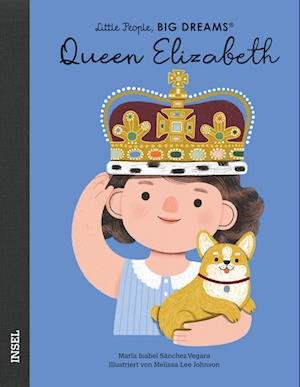 Cover for Isabel Sánchez Vegara · Queen Elizabeth: Little People, Big Dreams. Deutsc (Book) (2023)