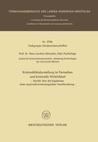 Cover for Hans Joachim Schneider · Kriminalitatsdarstellung Im Fernsehen Und Kriminelle Wirklichkeit: Bericht UEber Die Ergebnisse Einer Empirisch-Kriminologischen Teamforschung (Pocketbok) [1977 edition] (1977)