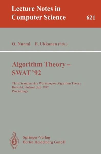 Otto Nurmi · Algorithm Theory - Swat '92: Third Scandinavian Workshop on Algorithm Theory, Helsinki, Finland, July 8-10, 1992. Proceedings - Lecture Notes in Computer Science (Paperback Book) (1992)