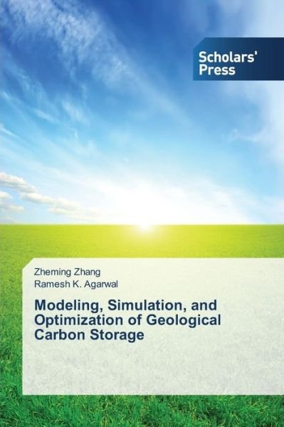 Cover for Zheming Zhang · Modeling, Simulation, and Optimization of Geological Carbon Storage (Paperback Book) (2014)