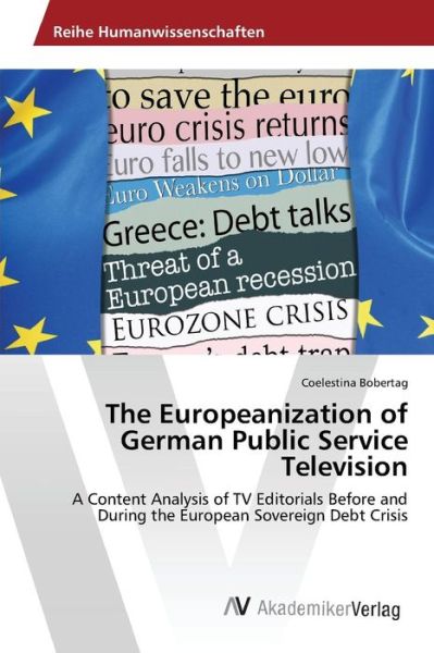 Cover for Bobertag Coelestina · The Europeanization of German Public Service Television (Taschenbuch) (2015)