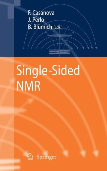 Single-Sided NMR - Federico Casanova - Bücher - Springer-Verlag Berlin and Heidelberg Gm - 9783642163067 - 29. Januar 2011