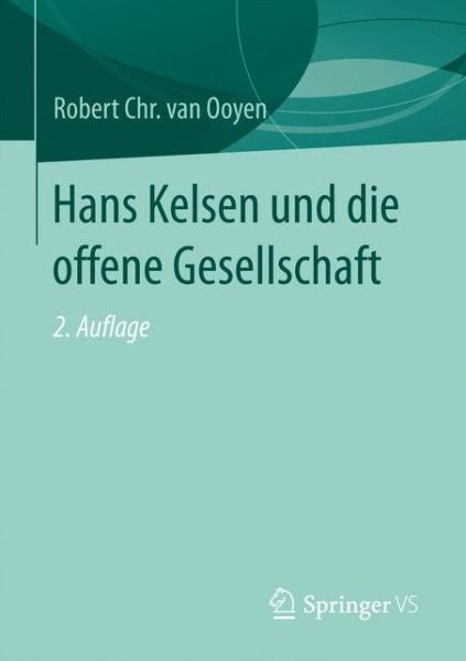 Cover for Robert Chr Van Ooyen · Hans Kelsen Und Die Offene Gesellschaft (Paperback Book) [2nd 2., Uberarbeitete Und Erweiterte Aufl. 2017 edition] (2017)