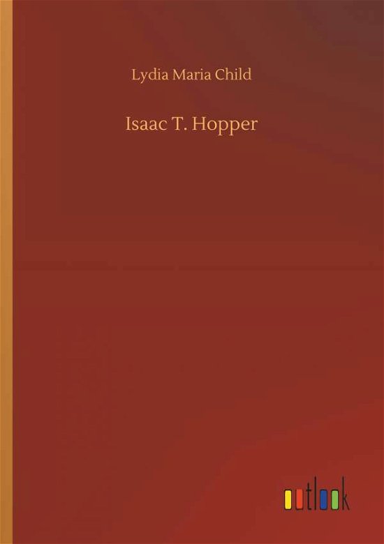 Cover for Child · Isaac T. Hopper (Bok) (2018)