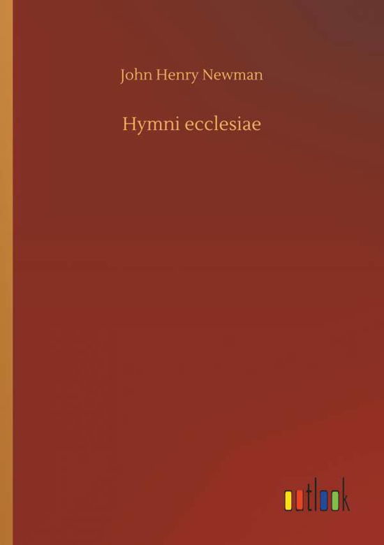 Hymni ecclesiae - Newman - Libros -  - 9783734048067 - 21 de septiembre de 2018