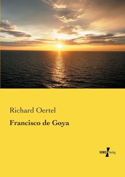 Cover for Oertel · Francisco de Goya (Buch) (2019)