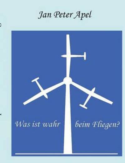 Cover for Apel · Was ist wahr beim Fliegen? (Bok) (2015)