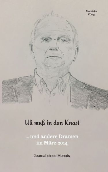 Cover for König · Uli muß in den Knast (Buch) (2019)