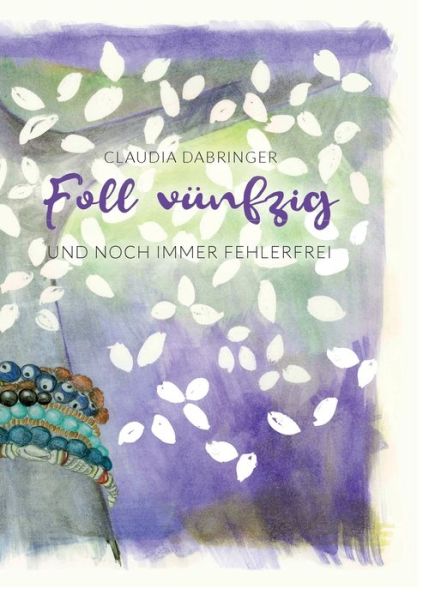 Cover for Claudia Dabringer · Foll vunfzig und noch immer fehlerfrei (Paperback Book) (2018)