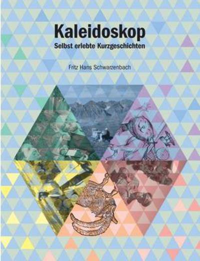 Cover for Schwarzenbach · Kaleidoskop (Buch) (2016)