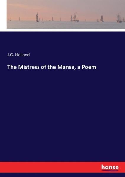 The Mistress of the Manse, a Po - Holland - Books -  - 9783744708067 - March 22, 2017
