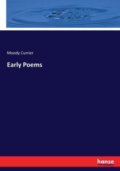 Cover for Currier · Early Poems (Bok) (2017)