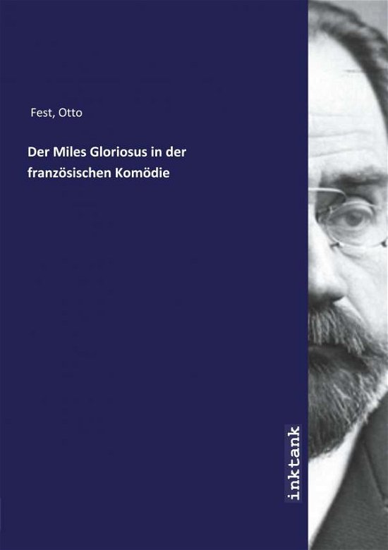 Cover for Fest · Der Miles Gloriosus in der französ (Book)