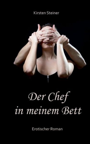 Cover for Kirsten Steiner · Der Chef in meinem Bett (Paperback Book) (2020)