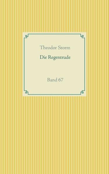 Cover for Theodor Storm · Die Regentrude: Band 67 (Paperback Bog) (2020)