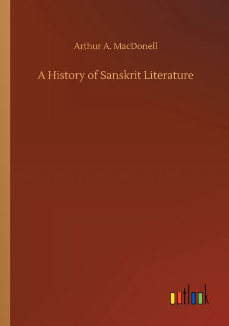 Cover for Arthur A Macdonell · A History of Sanskrit Literature (Paperback Book) (2020)