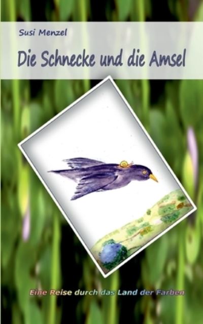 Cover for Menzel · Die Schnecke und die Amsel (Book) (2020)