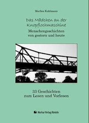 Cover for Kuhlmann · Das Mädchen an der Knopflochma (Bog)