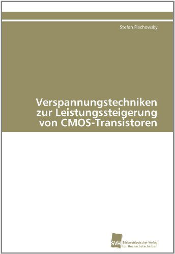 Cover for Stefan Flachowsky · Verspannungstechniken Zur Leistungssteigerung Von Cmos-transistoren (Paperback Book) [German edition] (2011)