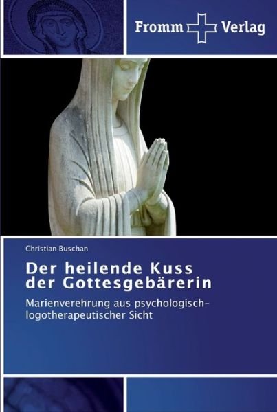 Cover for Buschan · Der heilende Kuss der Gottesgeb (Book) (2012)