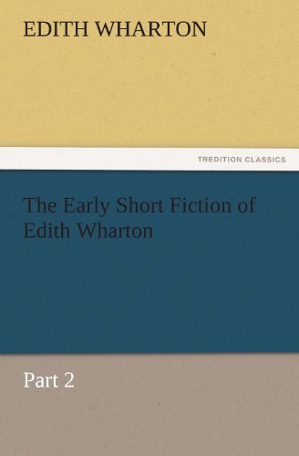 Cover for Edith Wharton · The Early Short Fiction of Edith Wharton: Part 2 (Tredition Classics) (Paperback Book) (2011)
