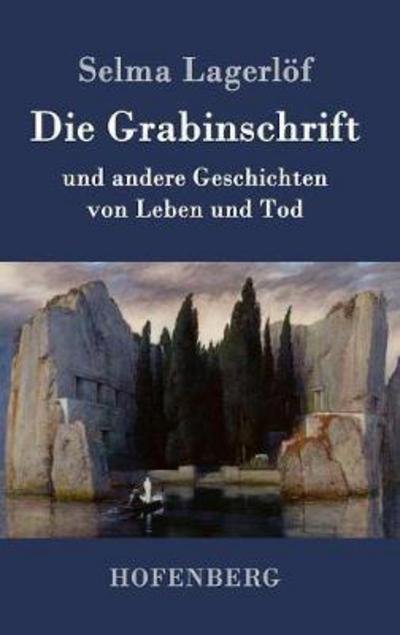 Cover for Lagerlöf · Die Grabinschrift (Bok) (2016)