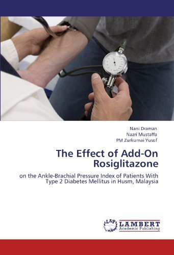 Cover for Pm Zurkurnai Yusof · The Effect of Add-on Rosiglitazone: on the Ankle-brachial Pressure Index of Patients with Type 2 Diabetes Mellitus in Husm, Malaysia (Taschenbuch) (2012)