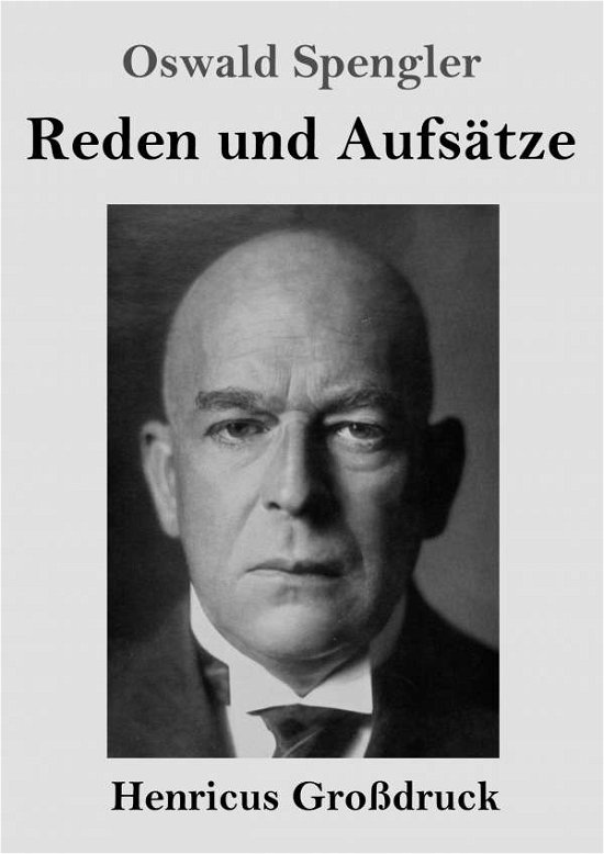 Reden und Aufstze - Oswald Spengler - Books - Henricus - 9783847854067 - April 8, 2022
