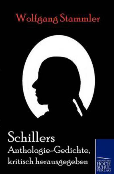 Cover for Wolfgang Stammler · Schillers Anthologie-Gedichte, kritisch herausgegeben (Taschenbuch) (2010)