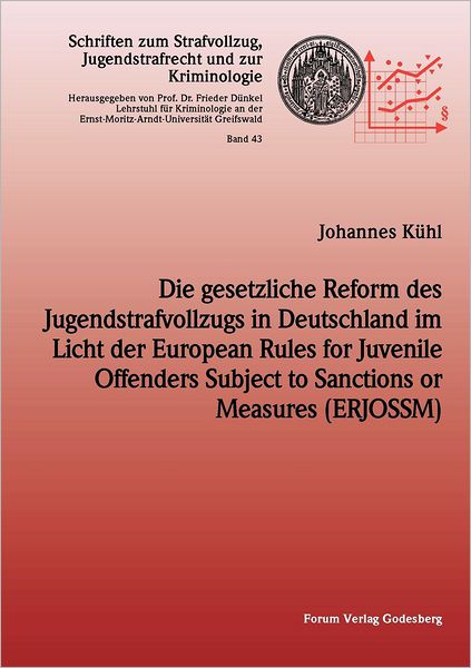 Cover for Johannes Kuhl · Die gesetzliche Reform des Jugendstrafvollzuges in Deutschland im Licht der European Rules for Juvenile Offenders Subject to Sanctions or Measures (ERJOSSM) (Taschenbuch) [German edition] (2012)