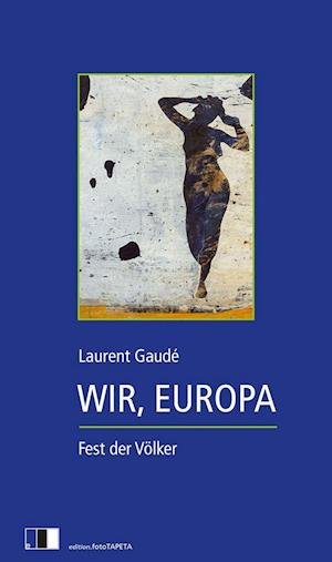 Cover for Laurent Gaude · Wir, Europa (Hardcover Book) (2021)