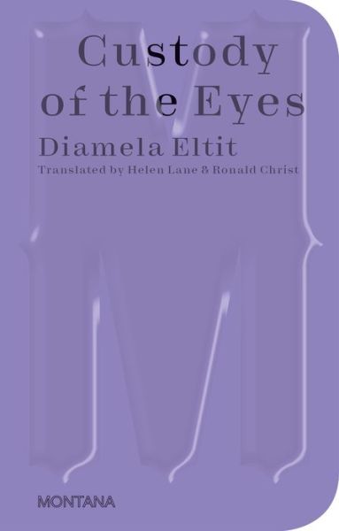 Cover for Diamela Eltit · Custody of the Eyes - Sternberg Press / Montana (Paperback Book) (2022)