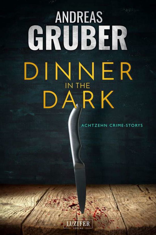 Cover for Andreas Gruber · Dinner in the Dark (Paperback Book) (2019)