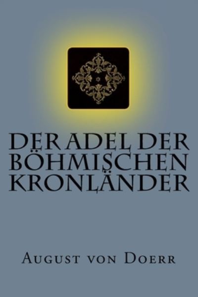 Cover for August von Doerr · Der Adel der boehmischen Kronlander (Paperback Book) (2015)