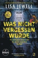 Cover for Lisa Jewell · Was nicht vergessen wurde. Ihr Geheimnis kann nicht für immer begraben bleiben (Bog) (2024)