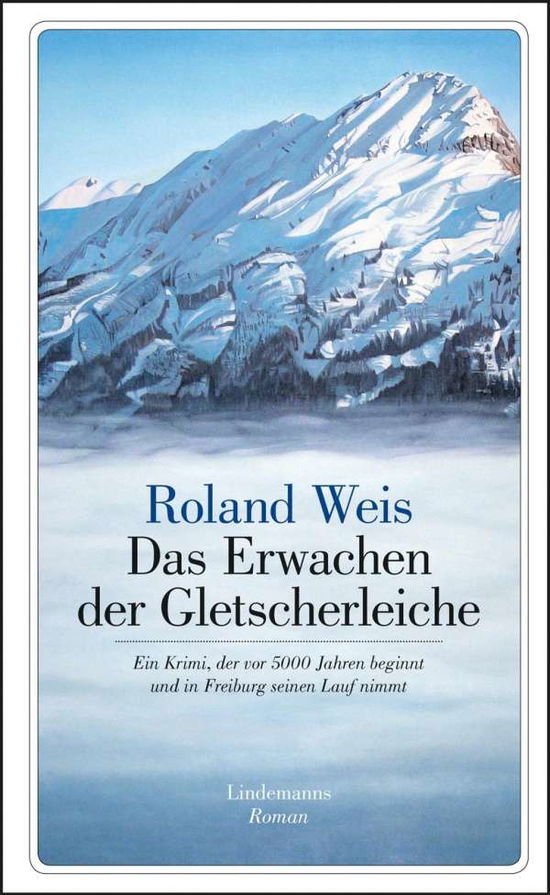 Cover for Weis · Das Erwachen der Gletscherleiche (Bok)