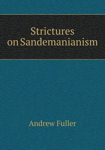 Cover for Andrew Fuller · Strictures on Sandemanianism (Pocketbok) (2013)