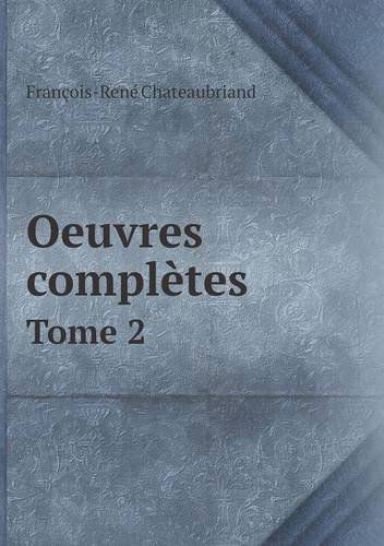 Cover for Francois Rene Chateaubriand · Oeuvres Completes Tome 2 (Paperback Book) [French edition] (2014)