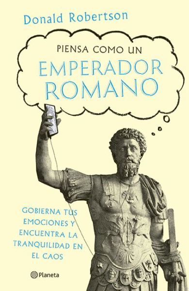 Cover for Donald Robertson · Piensa como un emperador romano (Paperback Bog) (2020)
