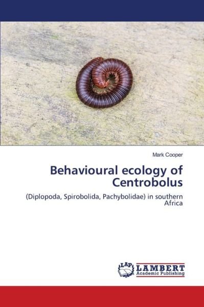 Behavioural ecology of Centrobol - Cooper - Boeken -  - 9786200504067 - 29 mei 2020