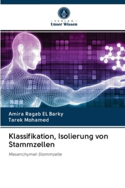 Cover for Amira Ragab El Barky · Klassifikation, Isolierung von Stammzellen (Taschenbuch) (2020)